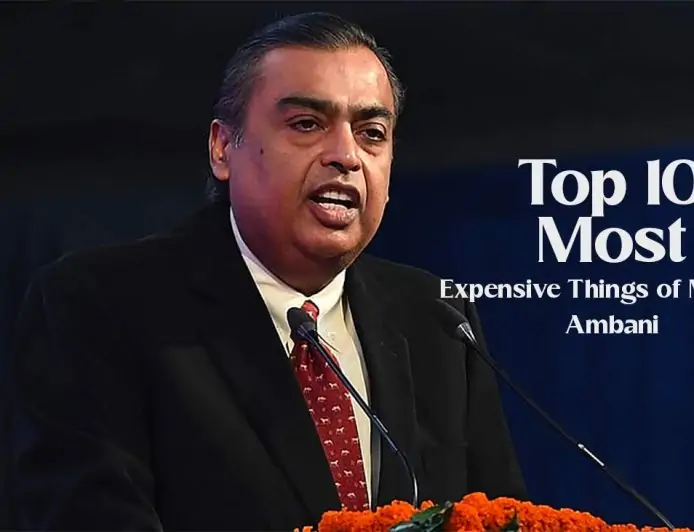 Top 10 Most Expensive Things of Mukesh Ambani 2023 Top 10 Most Expensive Things of Mukesh Ambani 2023