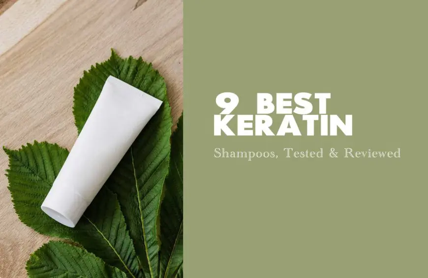 9 Best Keratin Shampoos, Tested & Reviewed for 2023
