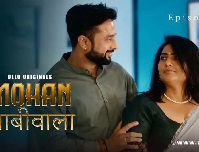 Mohan Chabiwala Web Series Streaming Online On Ullu App