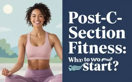 When Can I Start Working Out After a C-Section? A Safe & Effective Guide
