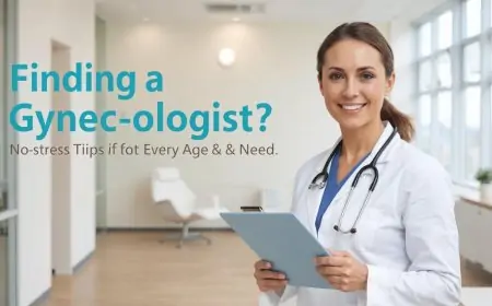 Finding a Gynecologist? No-Stress Tips for Every Age & Need