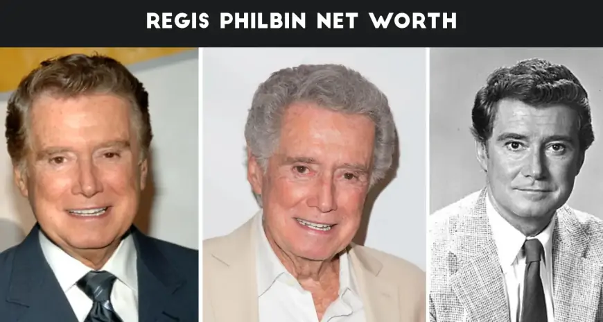 Regis Philbin Net Worth, Age, Family, Wives, Death And Wikipedia