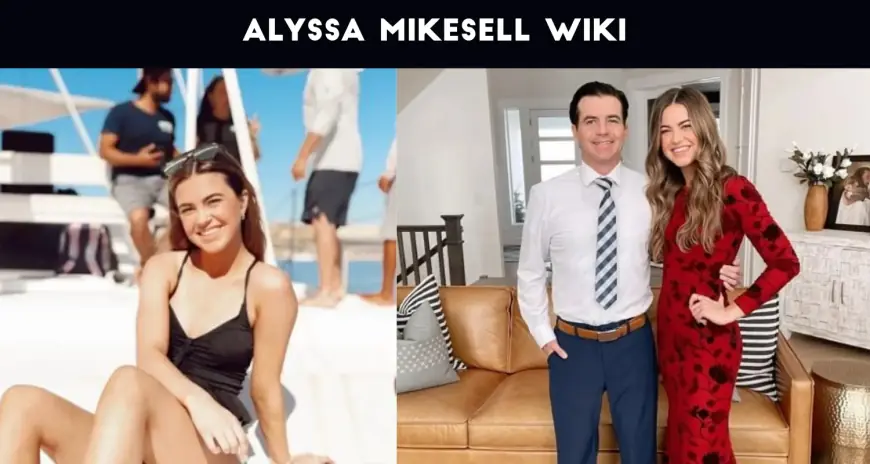 Alyssa Mikesell Age, Net Worth, Husband, Family, Height and Biography