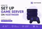 How to Set Up a Game Server on Hostinger: Complete Guide