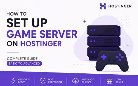How to Set Up a Game Server on Hostinger: Complete Guide