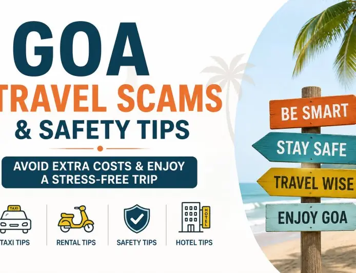 Goa Travel Scams and Safety Tips: How to Enjoy a Stress-Free Trip Goa Travel Scams and Safety Tips: How to Enjoy a Stress-Free Trip